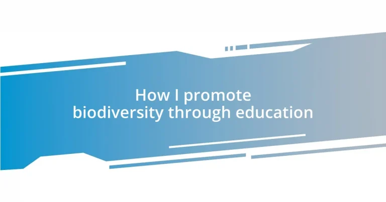 How I promote biodiversity through education