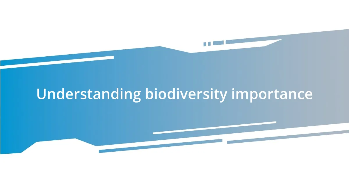 Understanding biodiversity importance